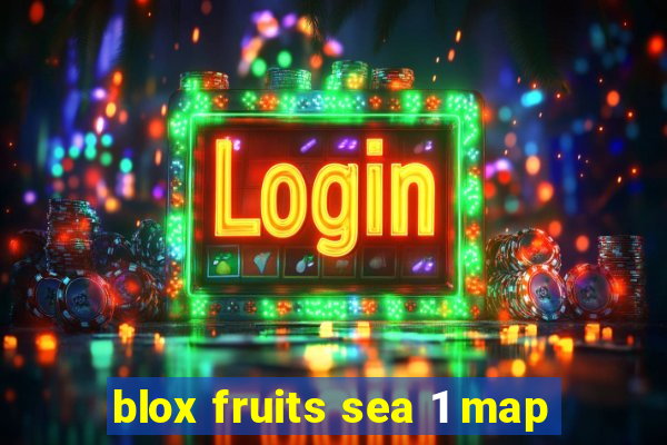 blox fruits sea 1 map